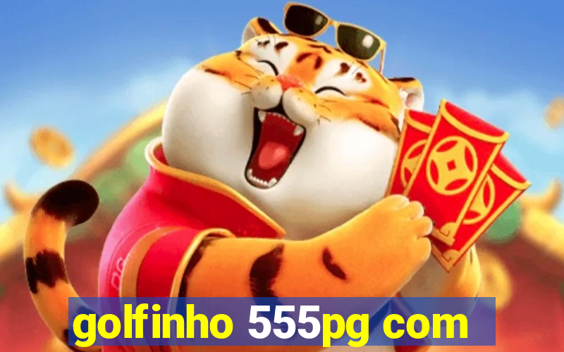 golfinho 555pg com